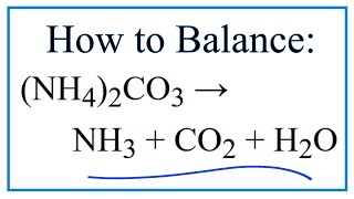 How to Balance NH42CO3  NH3  CO2  H2O Decomposition of Ammonium carbonate [upl. by Repsag520]