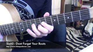 Six60  Dont forget your roots  Easy guitar tutorial [upl. by Dyanna371]