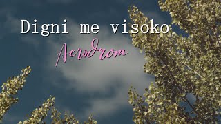 Aerodrom  Digni me visoko Official lyric video [upl. by Spatola]