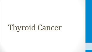 Endo 13 Thyroid Cancer [upl. by Airtemak]