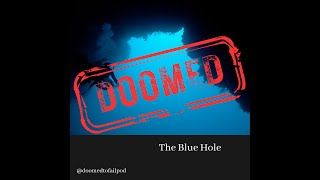 Ep 99  Dying in the Deep The Blue Hole [upl. by Mcdougall489]