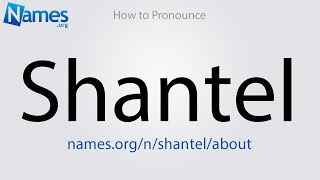 How to Pronounce Shantel [upl. by Ailuy]