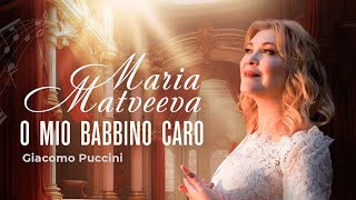 Maria Matveeva  O mio babbino caro Puccini🎙️🎭 Мария Матвеева  ария Лауретты Пуччини [upl. by Helyn828]