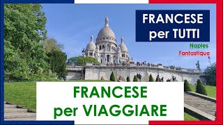 𝐅𝐑𝐀𝐍𝐂𝐄𝐒𝐄 𝐩𝐞𝐫 𝐕𝐈𝐀𝐆𝐆𝐈𝐀𝐑𝐄 🇫🇷 Parole frasi utili per esprimersi Semplice gratuito francese [upl. by Restivo211]