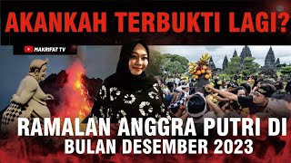 RAMALAN ANGGRA PUTRI RI DESEMBER 2023 AKANKAH TERBUKTI [upl. by Ainad826]