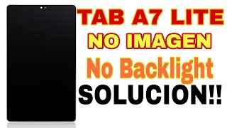 SAMSUNG TAB A7 LITE SIN IMAGENNO BACKLIGHT [upl. by Nevaeh]