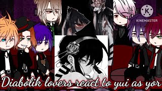 🝮︎︎︎︎︎︎︎ Diabolik lovers react to 𝑌𝑢𝑖 as 𝓨𝓸𝓻 🝮︎︎︎︎︎︎︎ DL x SF [upl. by Amisoc]