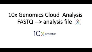 FASTQ to Matrix files generation using 10x cloud site [upl. by Trip]