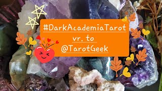 DarkAcademiaTarot vr to Tarot Geek [upl. by Annat]