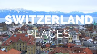 10 Best Places to Visit in Switzerland  Travel Video [upl. by Notneuq]