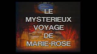 Chantal Goya  Le Mystérieux Voyage de MarieRose  LOuverture [upl. by Haseena]