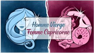 Homme Vierge ♍ Femme Capricorne ♑ Compatibilité Astrologique Amoureuse [upl. by Daffodil]