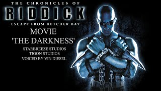 The Darkness Part 1 Game Movie The Chronicles of Riddick Escape from Butcher Bay [upl. by Niras]