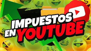 🔴 CONTADOR EXPLICA los IMPUESTOS de YOUTUBE  CUANTO PAGAMOS los YouTubers Que pasa SINO PAGO 📛 [upl. by Adihaj921]