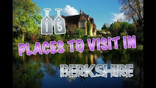 Top 15 Places To Visit In Berkshire England [upl. by Akemahc]