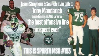 Tony Mandarich quotThe Best Offensive line prospect everquot MSU Football legend  This Is Sparta MSU 193 [upl. by Hayyifas97]