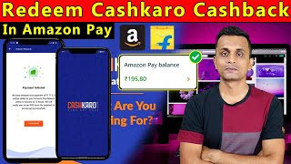 How To Redeem Cashkaro Cashback Rewards and Referral in Amazon Pay and Flipkart  In Hindi [upl. by Salisbury]