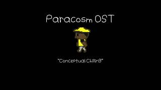 PARACOSM OST Conceptual Chilling [upl. by Nosittam432]