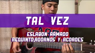 Tal vez Eslabón Armado tutorial REQUINTO ADORNOS Y ACORDES de estudio TABS [upl. by Toll]