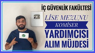 LİSE MEZUNU KOMİSER YARDIMCISI ALIM MÜJDESİ  POLİS AKADEMİSİ BAŞKANLIĞI İÇ GÜVENLİK FAKÜLTESİ [upl. by Nisbet]