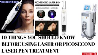 10 THINGS YOU SHOULD KNOW BEFORE USING LASER OR PICOSECOND LASER PEN TREATMENT a must watch [upl. by Akiemaj494]