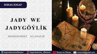 JADY WE JADYGÖÝLİK  SORAGJOGAP  BEGMUHAMMET ALLANAZAR wagyz [upl. by Barrow]