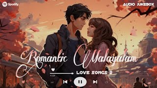 Best of Malayalam Romantic Songs🥰  quotPart 2quot  2024 playlist  Evergreen Love Collections [upl. by Kaczer872]