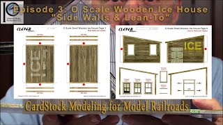 Episode 6C CardStock Modeling  O Scale Wooden Ice House  Detailing the Side Walls amp LeanTo [upl. by Yroj275]