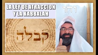 LA LEY DE ATRACCIÓN Y LA KABBALAH [upl. by Eetsirk463]