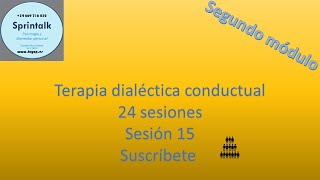 3ª Edición Terapia Dialéctica Conductual Regulación emocional Sesión 15 [upl. by Leina731]