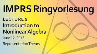 Nonlinear algebra Lecture 9 quotRepresentation Theoryquot by Mateusz Michalek [upl. by Lellih81]