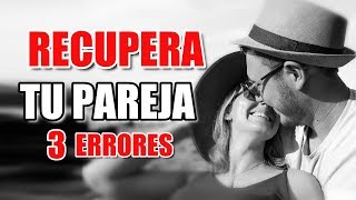 Como Recuperar Tu Relacion de Pareja 3 Tips para Dejar de Pelear y Salvar Tu Relación [upl. by Einavoj809]