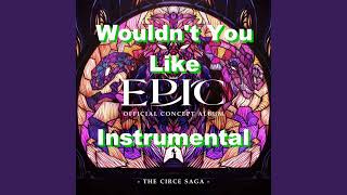 Wouldnt You Like Instrumental  Epic the Musical [upl. by Peadar642]