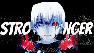 Tokyo Ghoul  Stronger [upl. by Odlavu24]