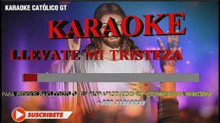 KARAOKE LLEVATE MI TRISTEZA [upl. by Ikuy434]