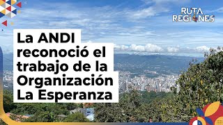 Organización La Esperanza recibió un reconocimiento de la ANDI por sus iniciativas inspiradoras [upl. by Merle]