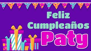 ❤️ FELIZ CUMPLEAÑOS PATY 👉 Happy Birthday PATY happybirthday parati foryou frases [upl. by Sherborn]