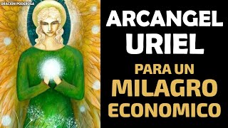 Oración al Arcangel Uriel para un Milagro Económico [upl. by Kallman68]