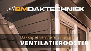 Dakkapel ventileren  BM Daktechniek [upl. by Ugo]