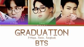 JHope Jimin Jungkook BTS  방탄소년단  Graduation Song  Color Coded Lyrics  HanRomEng [upl. by Leviram]