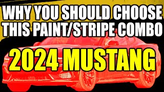 2024 Mustang Why You Should Choose This Paint amp Stripe Combo [upl. by Skye]