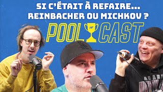 Si c’était à refaire… Michkov ou Reinbacher   POOLCAST Ep 2 [upl. by Enneirb]