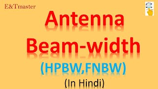 Antenna BeamWidth FNBW HPBW in Hindi [upl. by Lolly]