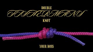 DOUBLE FISHERMAN’S KNOT  YOUR BOSS [upl. by Paine]