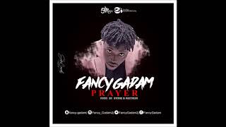 Fancy Gadam  Prayer  Official Audio [upl. by Griffis386]