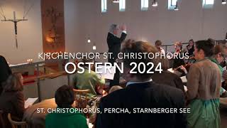 Kirchenchor St Christophorus Percha – Ostern 2024 [upl. by Fein]