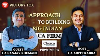 How do we build Big Indian CA Firm  Feat CA Sanjay Khemani  Part 2 [upl. by Llerrem]