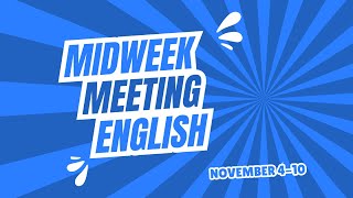 JW ENGLISH MIDWEEK MEETING 2024  NOVEMBER 4  10 [upl. by Ayrb]