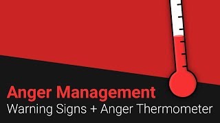 Anger Management Warning Signs  Anger Thermometer [upl. by Mun]