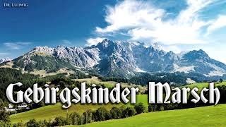 Gebirgskinder Marsch Austrian march [upl. by Grimonia]